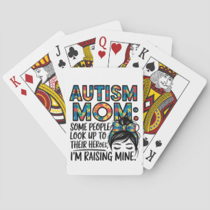 Autism Mum Some People Look Up to Their Heroes Playing Cards