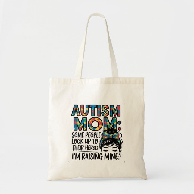 Autism Mum Some People Look Up to Their Heroes Tote Bag (Front)
