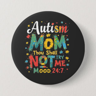 Autism Mum Thou Shall Not Try Me 7.5 Cm Round Badge