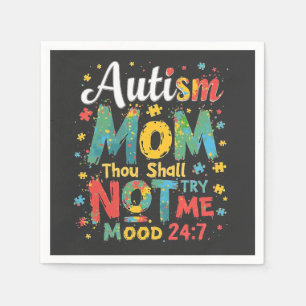 Autism Mum Thou Shall Not Try Me Napkin
