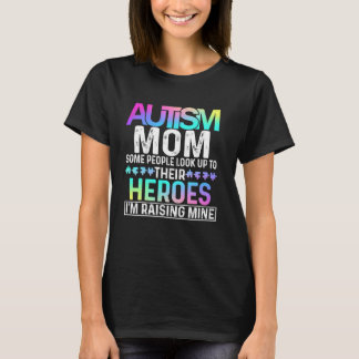 Autism Mum tshirt Some People Look Up To Their Her