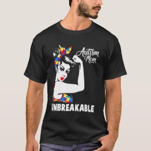 Autism Mum Unbreakable Autism Awareness Day T-Shirt