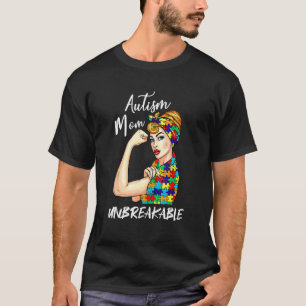 Autism Mum Unbreakable   Autism Awareness Gift T-Shirt