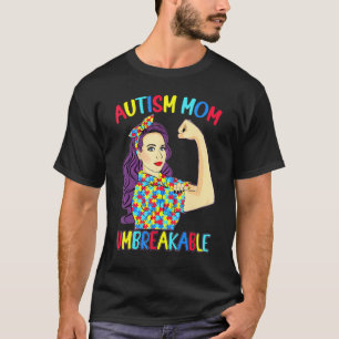 Autism Mum Unbreakable Autism Awareness Mother's W T-Shirt