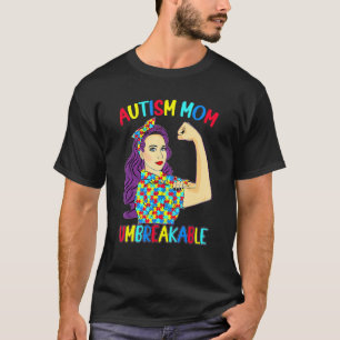 Autism Mum Unbreakable Autism Awareness Women T-Shirt