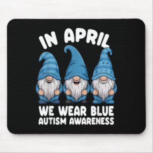 Autism Mum Wear Blue April Gnomes Awareness Mouse Pad