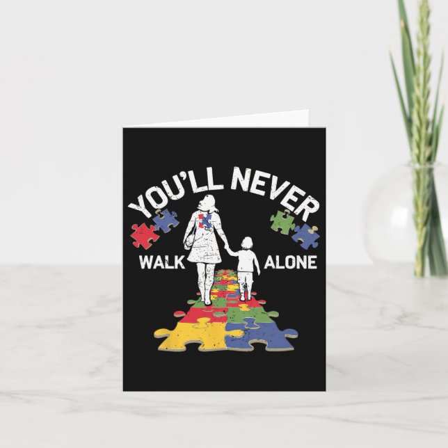 Autism Mum You Will Never Walk-alone Support Autis Card (Front)
