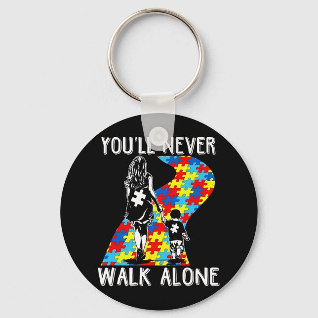 Autism Mum You Will Never Walk-alone Support Autis Key Ring (Front)