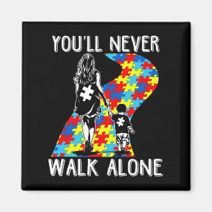 Autism Mum You Will Never Walk-alone Support Autis Magnet