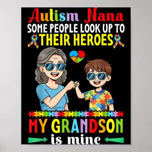 Autism Nana My Grandson Is My Hero Awareness Accep Poster