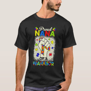 Autism Nana Of Autism Awareness Warrior Support Au T-Shirt