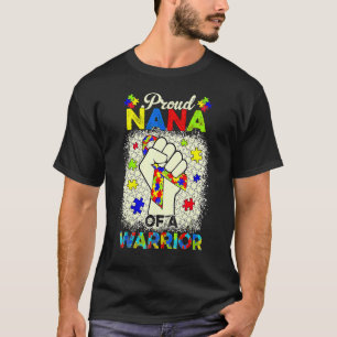 Autism Nana Of Autism Awareness Warrior Support Au T-Shirt