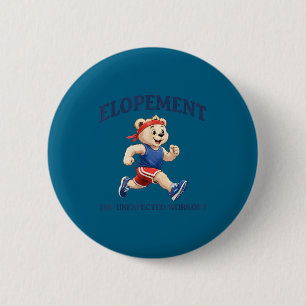Autism neurodiversity bear elopement the unexpecte 6 cm round badge