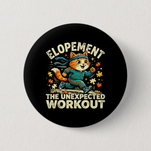 Autism Neurodiversity Cat Elopement The Unexpected 6 Cm Round Badge