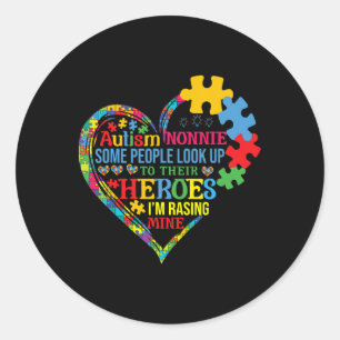Autism Nonnie Raising Hero Mothers Day Autism Nonn Classic Round Sticker