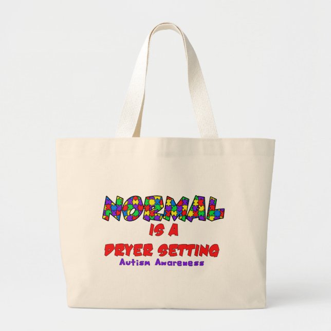 Autism Normal is a Dryer Setting Large Tote Bag (Front)