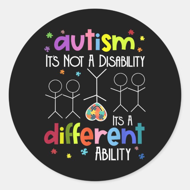 Autism Not A Disability Its A Different Ability  Classic Round Sticker (Front)