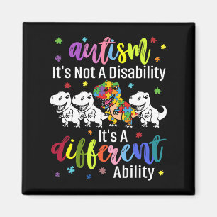 Autism Not A Disability It's A Different Ability D Magnet
