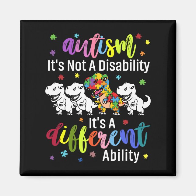 Autism Not A Disability It's A Different Ability D Magnet (Front)