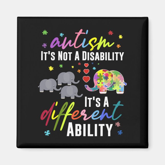 Autism Not A Disability It's A Different Ability E Magnet (Front)