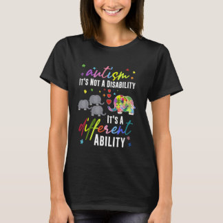 AUTISM Not A Disability It's A Different Ability E T-Shirt