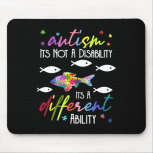 Autism Not A Disability It's A Different Ability F Mouse Pad