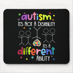 Autism Not A Disability Its A Different Ability Mouse Pad