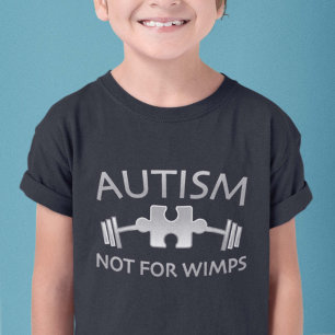 Autism Not For Wimps T-Shirt