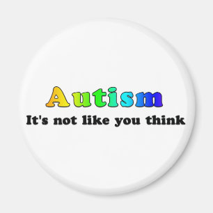 Autism: Not Like You Think Magnet
