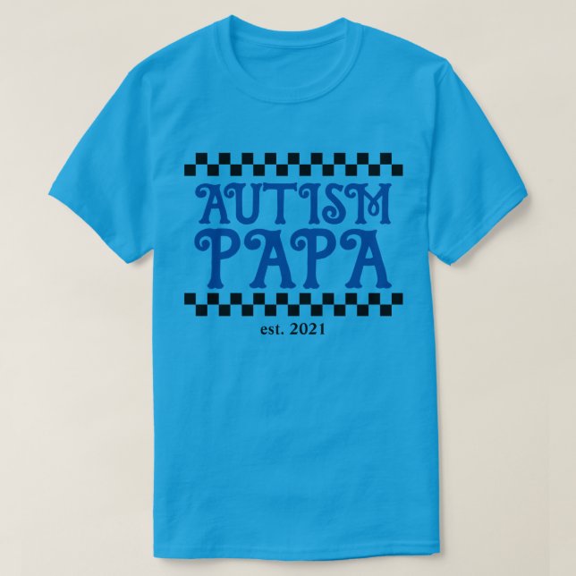 autism papa with custom established year  T-Shirt (Design Front)