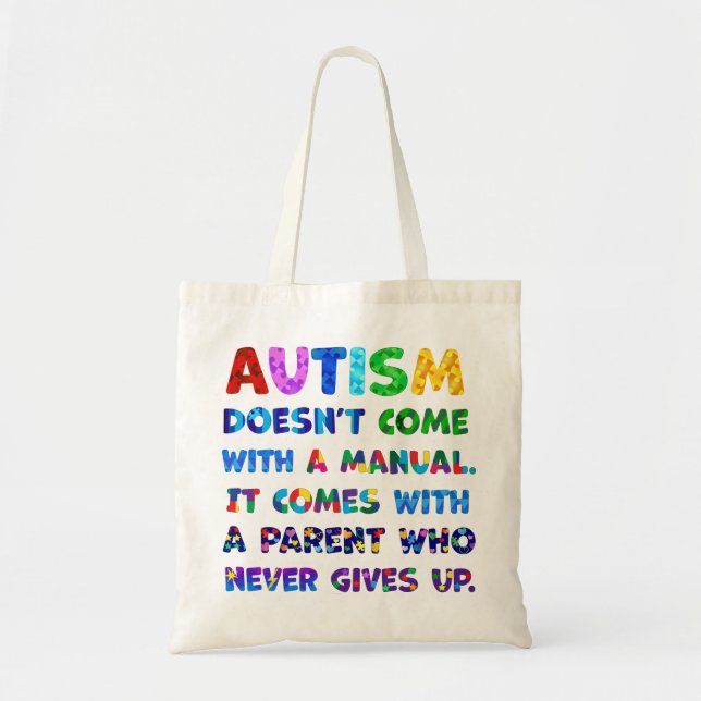 AUTISM Parent Never Gives Up Tote Bag (Front)