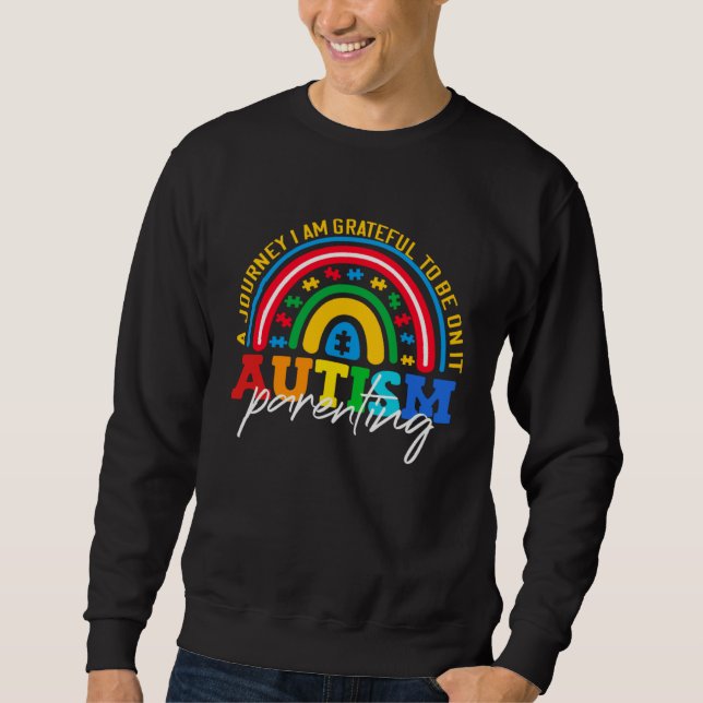 Autism parenting a journey I am grateful Autism Aw Sweatshirt (Front)