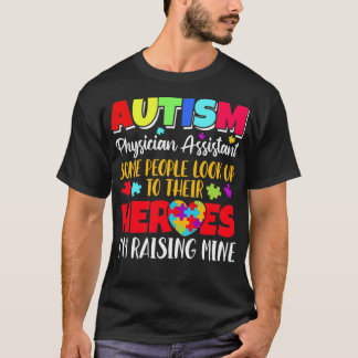 Autism Physician Assistant some people look to the T-Shirt