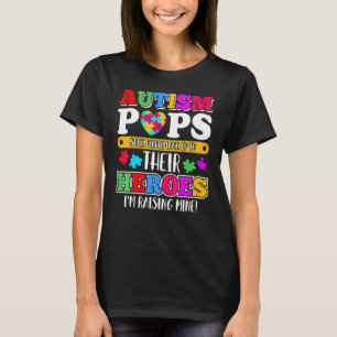 Autism Pops People Look Up Their Heroes Autism Sup T-Shirt