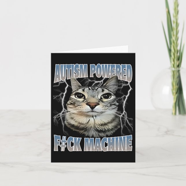 Autism Powered F#ck Machine Funny Cat Meme Autisti Card (Front)
