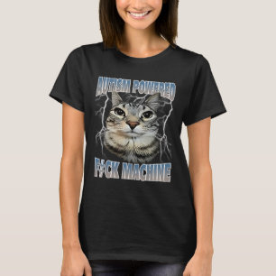 Autism Powered F#ck Machine Funny Cat Meme Autisti T-Shirt