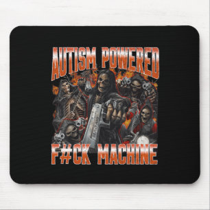 Autism Powered F#ck Machine Funny Hard Skeleton Me Mouse Pad