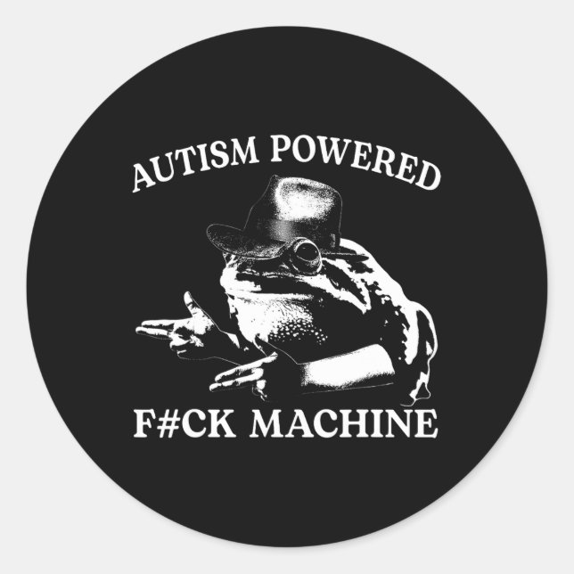 Autism Powered F#ck Machine Funny Meme Frog Autist Classic Round Sticker (Front)