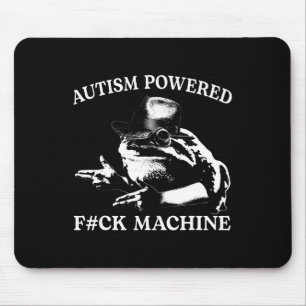 Autism Powered F#ck Machine Funny Meme Frog Autist Mouse Pad