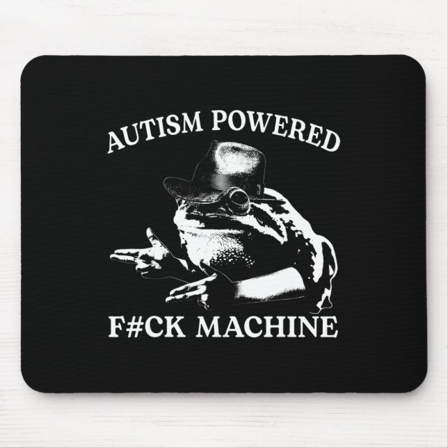 Autism Powered F#ck Machine Funny Meme Frog Autist Mouse Pad (Front)