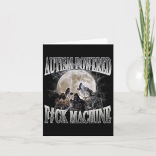 Autism Powered F#ck Machine Funny Meme Wolf Autist Card