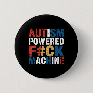 Autism Powered F#ck Machine Retro Rizz'em Funny Qu 6 Cm Round Badge
