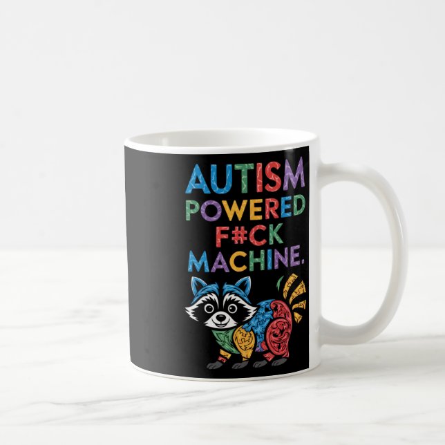 Autism Powered F#k Machine Funny Meme Racoon Auti Coffee Mug (Right)