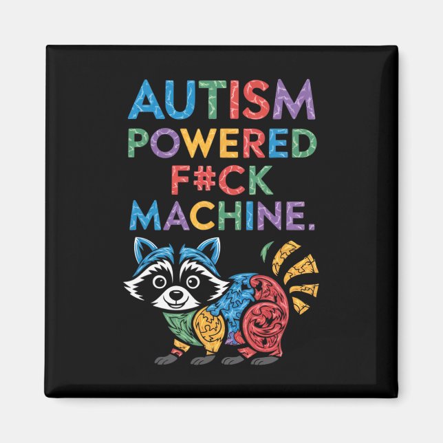 Autism Powered F#k Machine Funny Meme Racoon Auti Magnet (Front)