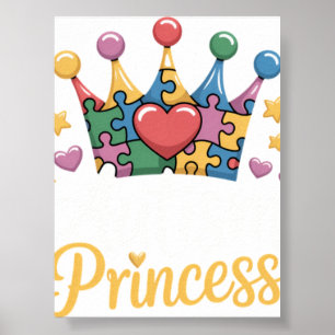 Autism Princess Autism Awareness Queen Gir Poster