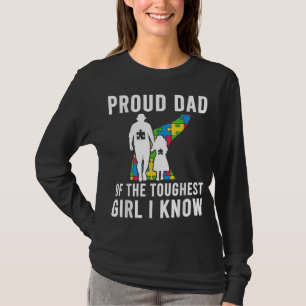 Autism Proud Dad Of The Toughest Girl Daddy Autism T-Shirt