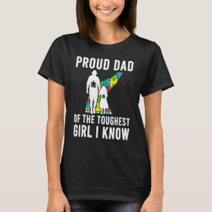 Autism Proud Dad Of The Toughest Girl Daddy T-Shirt