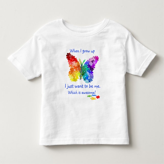 Autism Puzzle Butterfly When I Grow Up Design Toddler T-Shirt (Front)