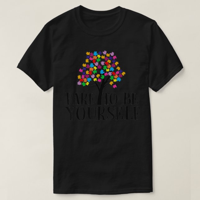 Autism Puzzle Piece Kid Child Dare To Be Yourself  T-Shirt (Design Front)