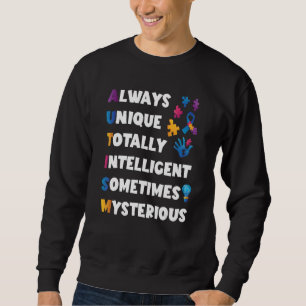 Autism Qoute Always Unique Totally Intelligent Som Sweatshirt
